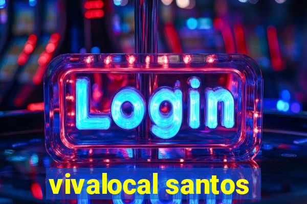 vivalocal santos